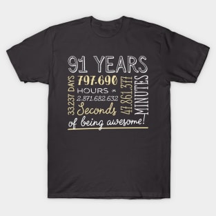 91st Birthday Gifts - 91 Years of being Awesome in Hours & Seconds T-Shirt